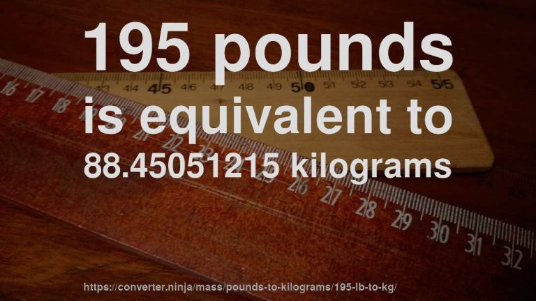 How much is 195 lbs in kg ?