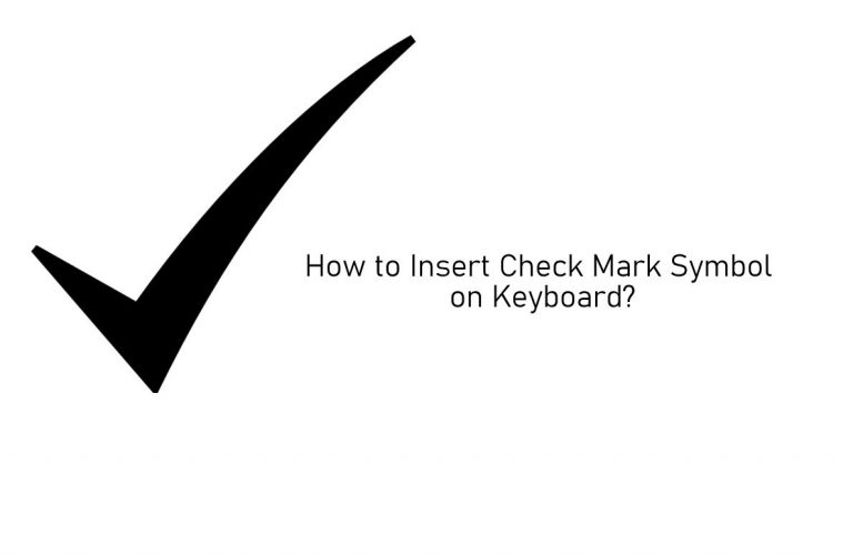 How to Type Check Mark Symbol in Windows and Mac?