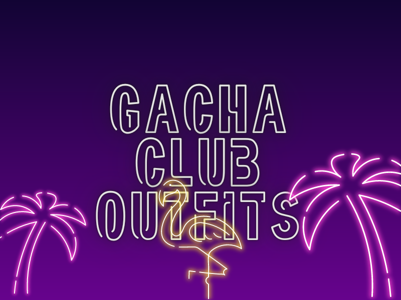 Gacha Club Outfits