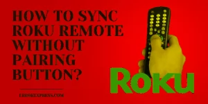Sync Roku Remote